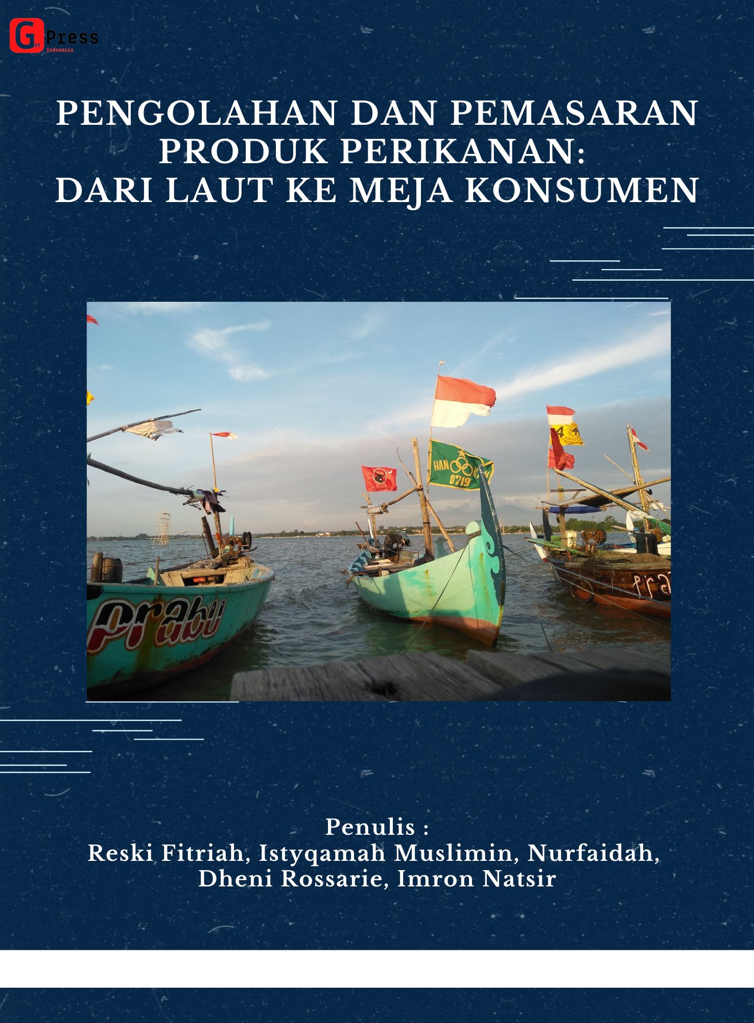Pengolahan Dan Pemasaran Produk Perikanan: Dari Laut Ke Meja Konsumen